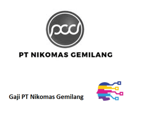 Gaji PT Nikomas Gemilang