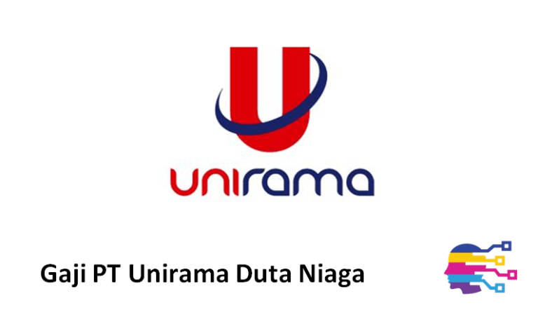 Gaji PT Unirama Duta Niaga