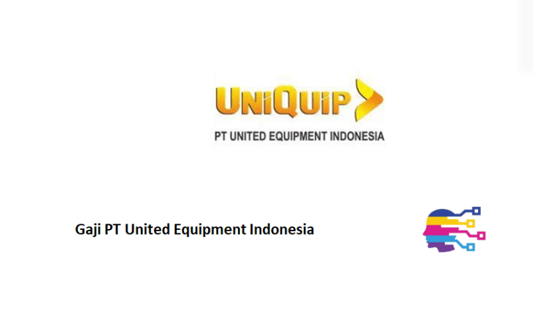 Gaji PT United Equipment Indonesia