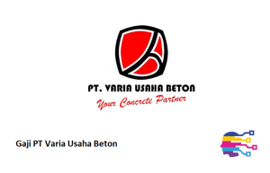 Gaji PT Varia Usaha Beton