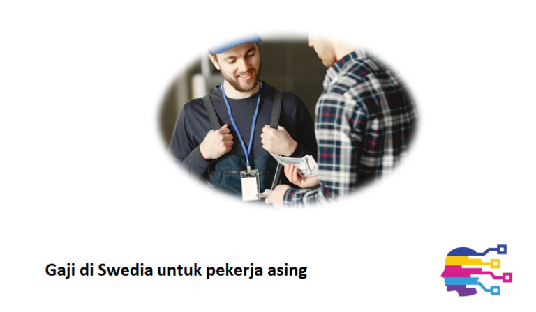 Gaji di Swedia untuk pekerja asing