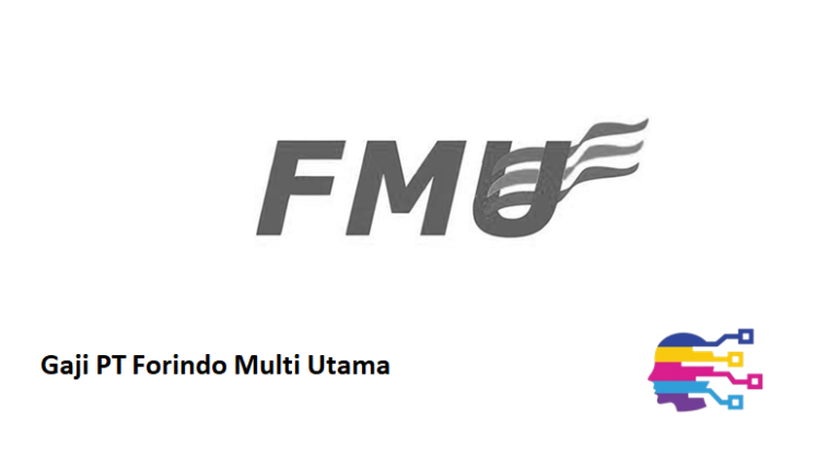 Gaji PT Forindo Multi Utama