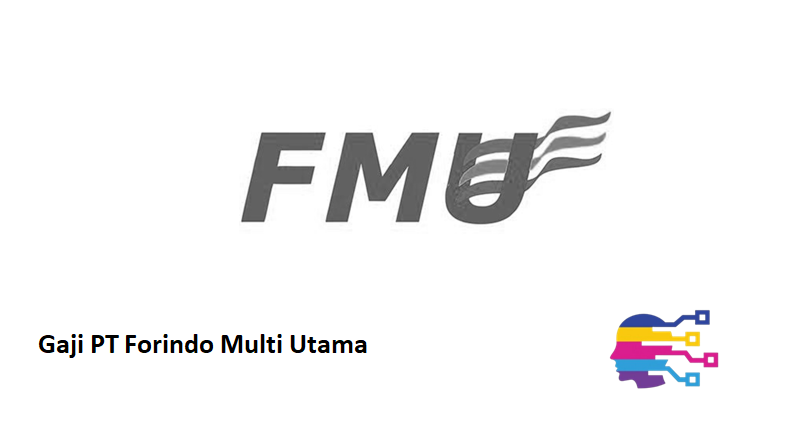 Gaji PT Forindo Multi Utama