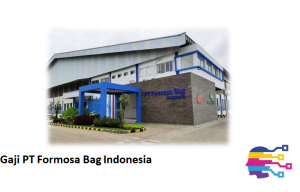 Gaji PT Formosa Bag Indonesia