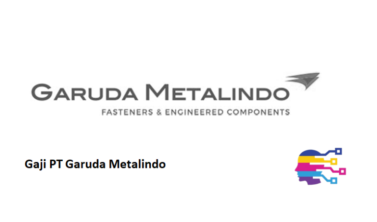 Gaji PT Garuda Metalindo