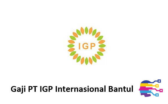 Gaji PT IGP Internasional Bantul