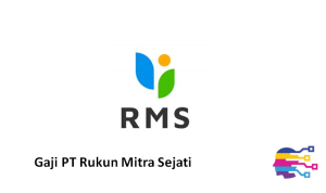 Gaji PT Rukun Mitra Sejati