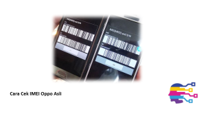 Cara Cek IMEI Oppo Asli