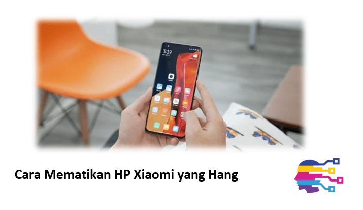 Cara Mematikan HP Xiaomi yang Hang