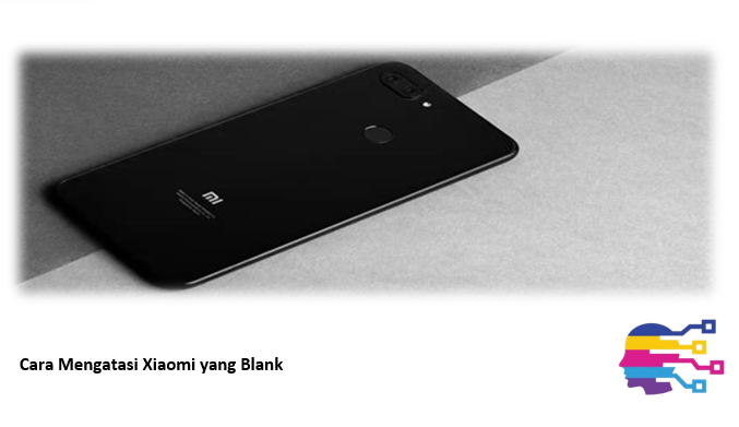 Cara Mengatasi Xiaomi yang Blank