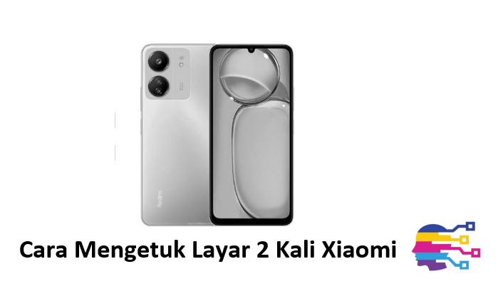 Cara Mengetuk Layar 2 Kali Xiaomi
