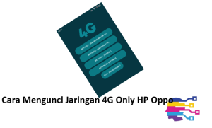 Cara Mengunci Jaringan 4G Only HP Oppo