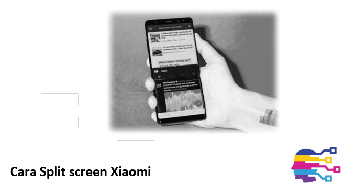 Cara Split screen Xiaomi