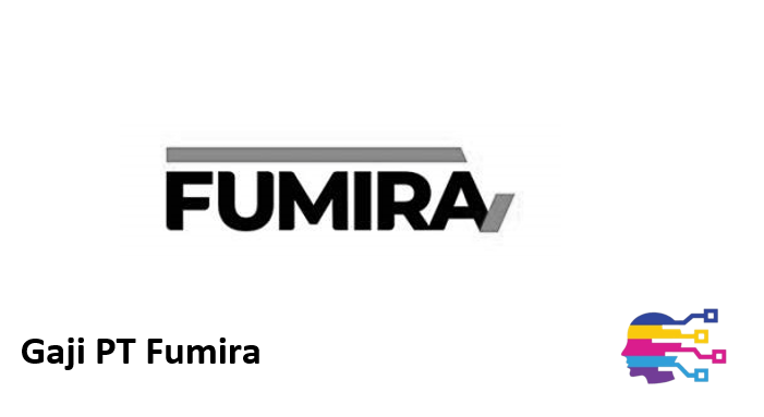 Gaji PT Fumira