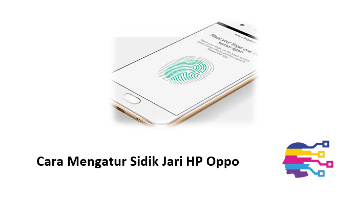 Cara Mengatur Sidik Jari HP Oppo