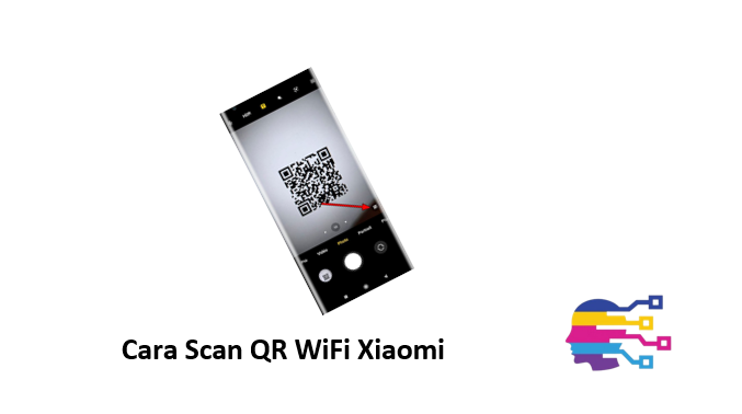 Cara Scan QR WiFi Xiaomi