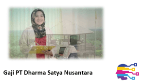 Gaji PT Dharma Satya Nusantara