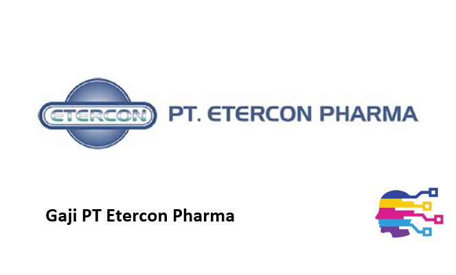 Gaji PT Etercon Pharma
