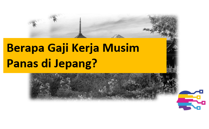 Berapa Gaji Kerja Musim Panas di Jepang?