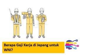 Berapa Gaji Kerja di Jepang untuk WNI?