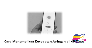 Cara Menampilkan Kecepatan Jaringan di HP Oppo