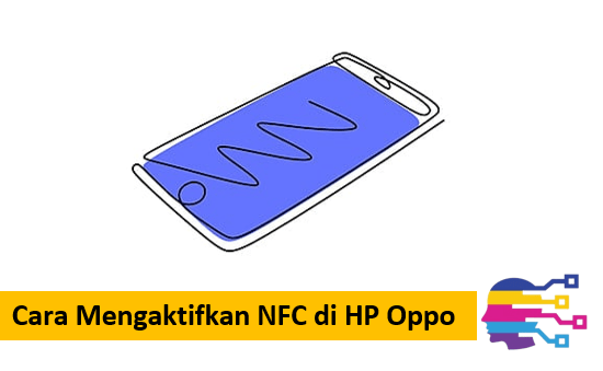 Cara Mengaktifkan NFC di HP Oppo