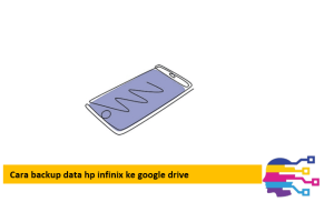 Cara backup data hp infinix ke google drive