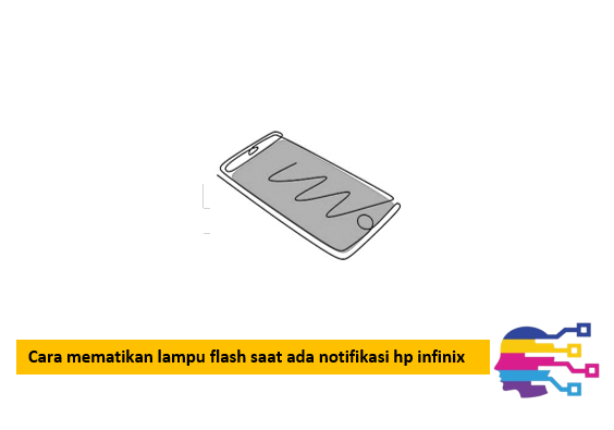 Cara mematikan lampu flash saat ada notifikasi hp infinix