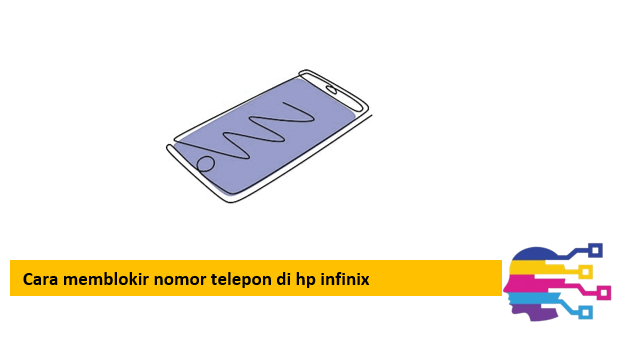 Cara memblokir nomor telepon di hp infinix