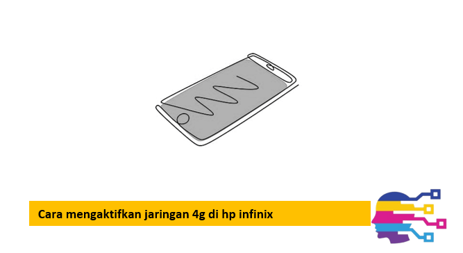 Cara mengaktifkan jaringan 4g di hp infinix