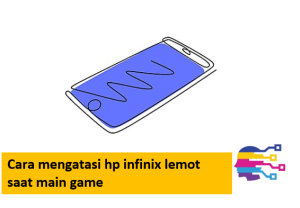 Cara mengatasi hp infinix lemot saat main game