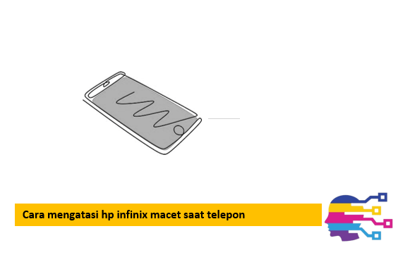 Cara mengatasi hp infinix macet saat telepon