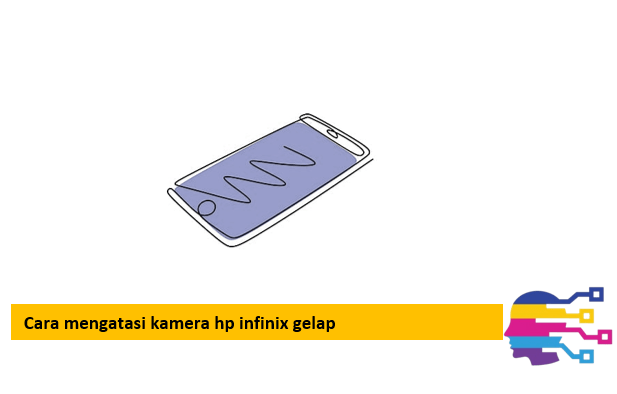 Cara mengatasi kamera hp infinix gelap
