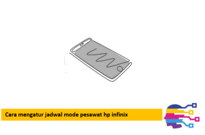 Cara mengatur jadwal mode pesawat hp infinix
