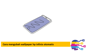 Cara mengubah wallpaper hp infinix otomatis