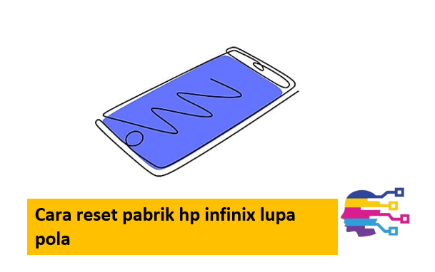 Cara reset pabrik hp infinix lupa pola