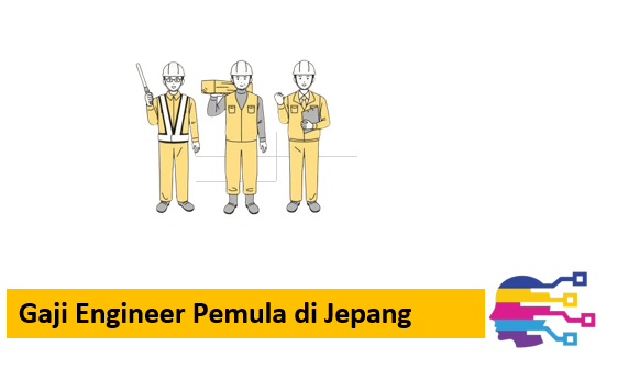 Gaji Engineer Pemula di Jepang