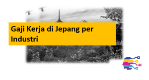 Gaji Kerja di Jepang per Industri