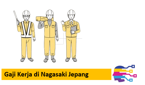 Gaji Kerja di Nagasaki Jepang