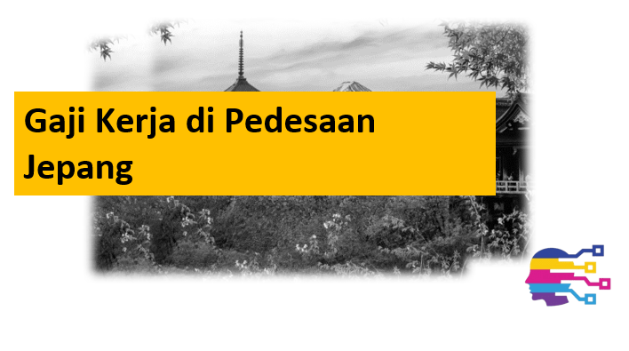 Gaji Kerja di Pedesaan Jepang