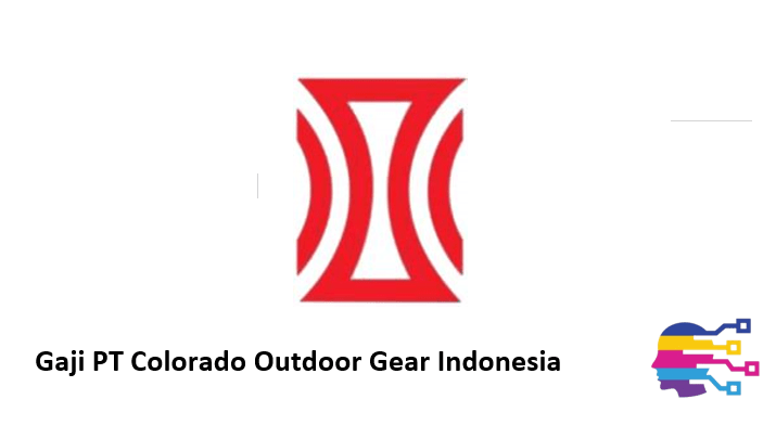 Gaji PT Colorado Outdoor Gear Indonesia