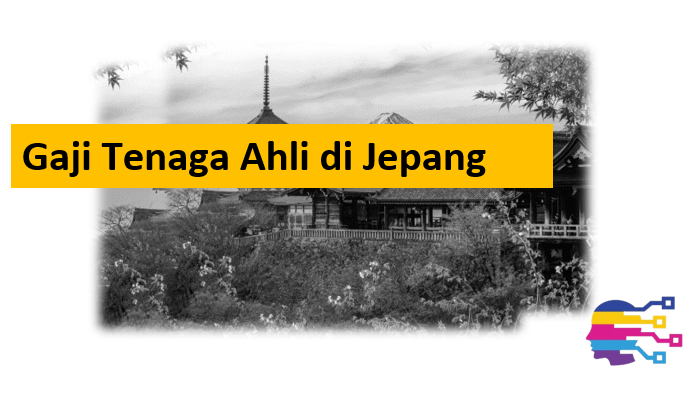 Gaji Tenaga Ahli di Jepang