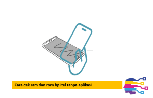 Cara cek ram dan rom hp itel tanpa aplikasi