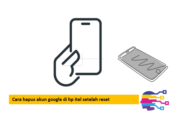 Cara hapus akun google di hp itel setelah reset