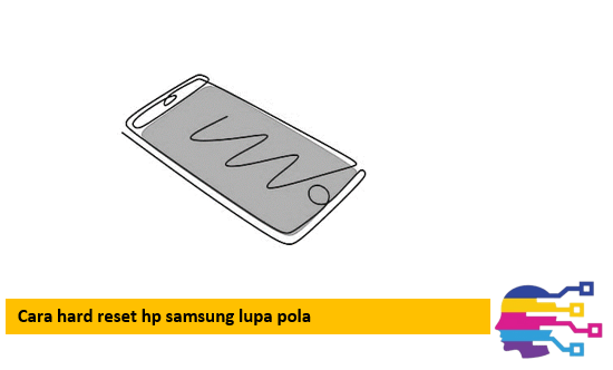 Cara hard reset hp samsung lupa pola