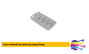 Cara melacak hp samsung yang hilang