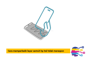 Cara memperbaiki layar sentuh hp itel tidak merespon