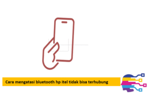 Cara mengatasi bluetooth hp itel tidak bisa terhubung