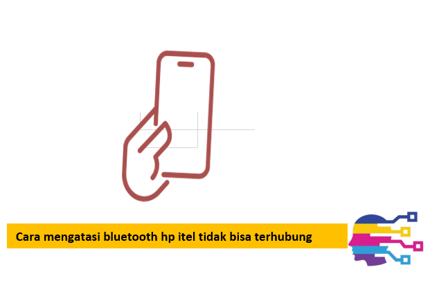 Cara mengatasi bluetooth hp itel tidak bisa terhubung