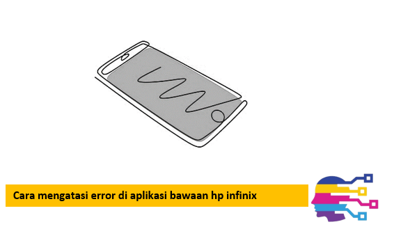Cara mengatasi error di aplikasi bawaan hp infinix